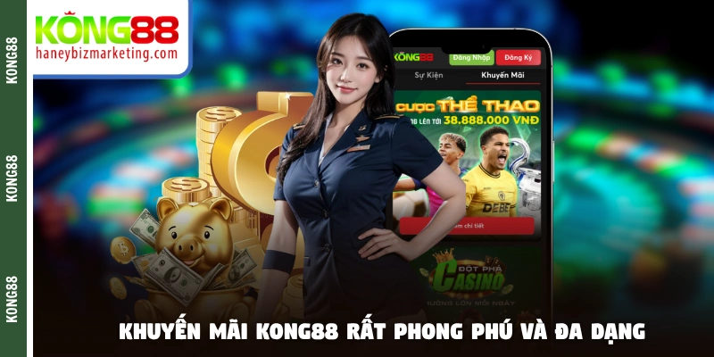 Chính sách khuyến mãi KONG88 rất phong phú và đa dạng
